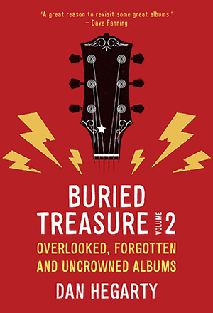 Buried Treasure Vol 2 : Overlooked, Forgotten and Uncrowned Classic Albums