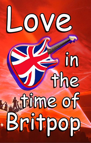 Tim Woods - Love In The Time Of Britpop