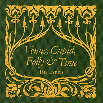 Venus, Cupid, Folly & Time – The Lyrics