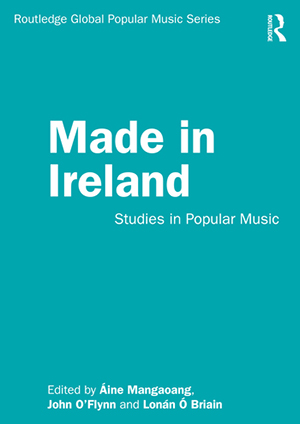 Made In Ireland - Studies in Popular Music