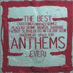 The Best Anthems…Ever! vol.3