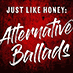 Just Like Honey: Alternative Ballads
