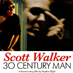 Scott Walker: 30 Century Man