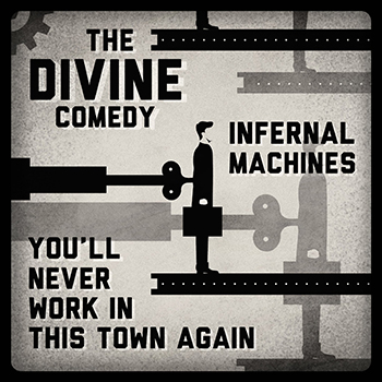 Infernal Machines / You'll Never Work In This Town Again