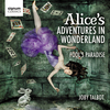 Joby Talbot: Alice's Adventures in Wonderland
