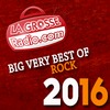 Le Big Very Best Of Rock 2016 de La Grosse Radio - Chronique - La Grosse Radio Rock - Ecouter du Rock - Webzine Rock